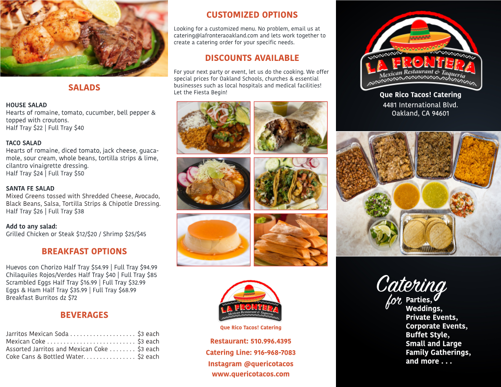 Catering@Lafronteraoakland.Com and Lets Work Together to Create a Catering Order for Your Specific Needs