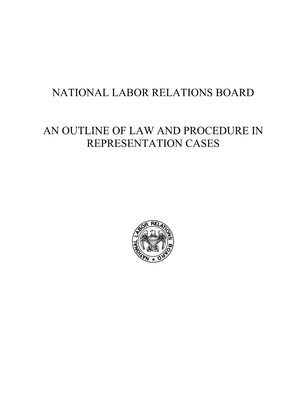 National Labor Relations Board an Outline of Law And