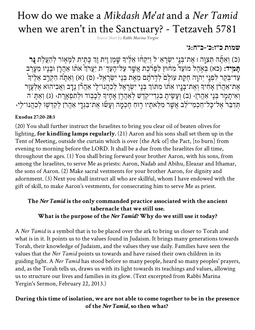 Ner Tamid Is​ the Only Commanded Practice Associated with the Ancient Tabernacle That We Still Use