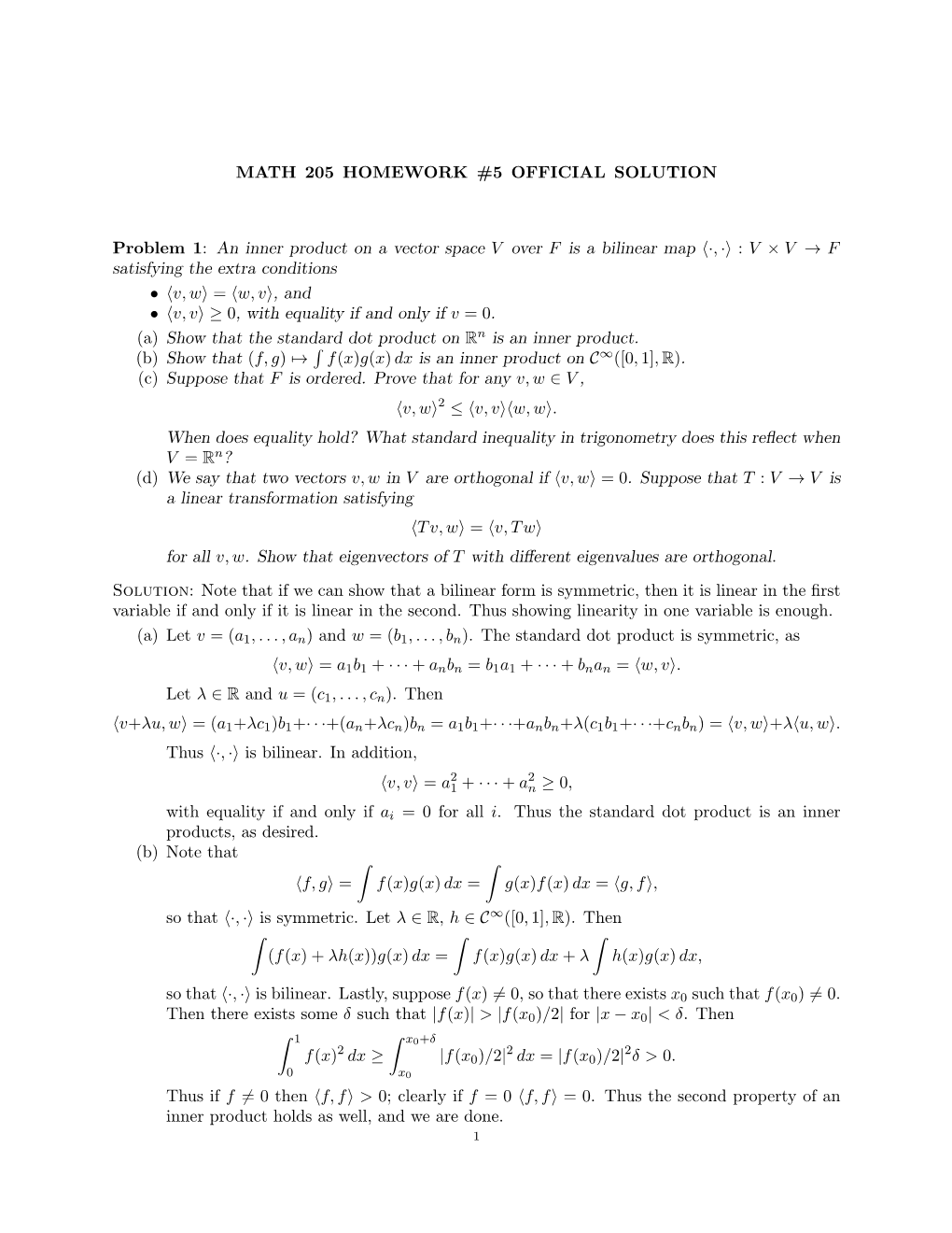 MATH 205 HOMEWORK #5 OFFICIAL SOLUTION Problem 1: an Inner Product on a Vector Space V Over F Is a Bilinear Map 〈·,·〉