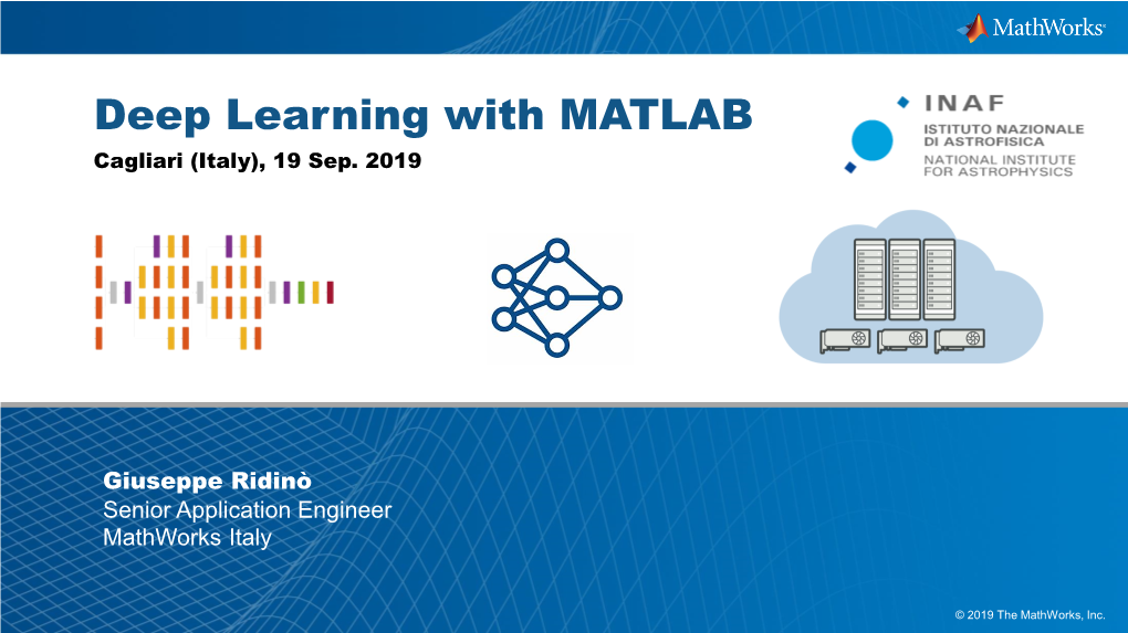 Deep Learning with MATLAB Cagliari (Italy), 19 Sep