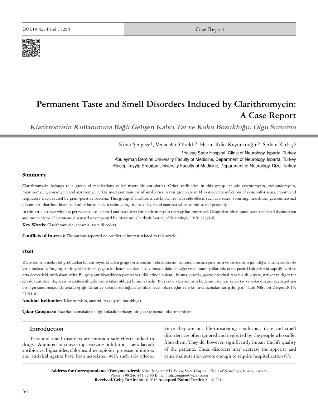 Permanent Taste and Smell Disorders Induced by Clarithromycin: a Case Report Klaritromisin Kullanımına Bağlı Gelişen Kalıcı Tat Ve Koku Bozukluğu: Olgu Sunumu