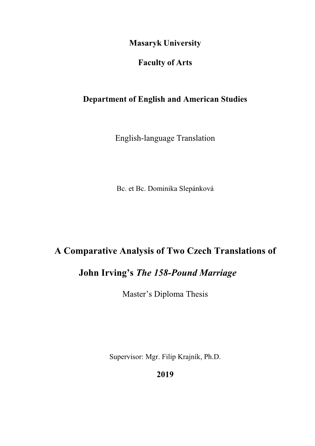 A Comparative Analysis of Two Czech Translations of John Irving's The