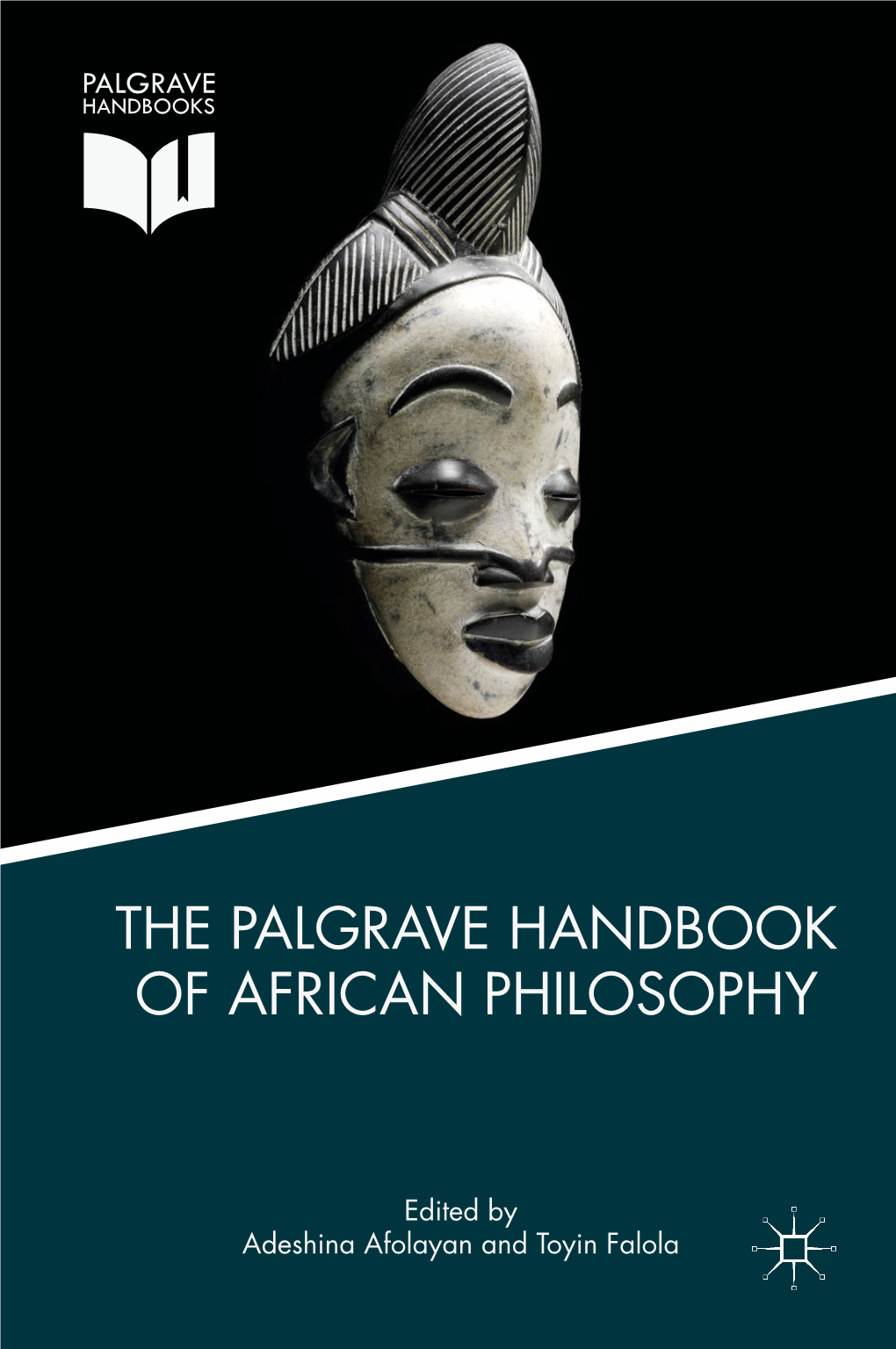 The Palgrave Handbook of African Philosophy, by Adeshina Afolayan,Toyin Falola