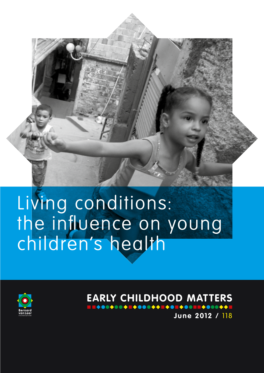 Living Conditions: the Influence on Young Children's Health