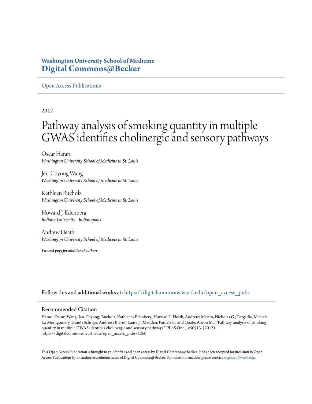 Pathway Analysis of Smoking Quantity in Multiple GWAS Identifies Cholinergic and Sensory Pathways Oscar Harari Washington University School of Medicine in St