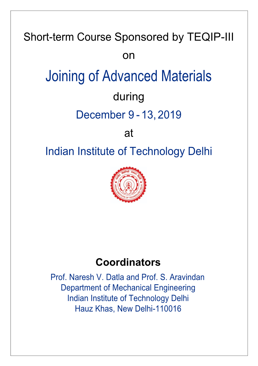 Joining of Advanced Materials During December 9 - 13, 2019 at Indian Institute of Technology Delhi