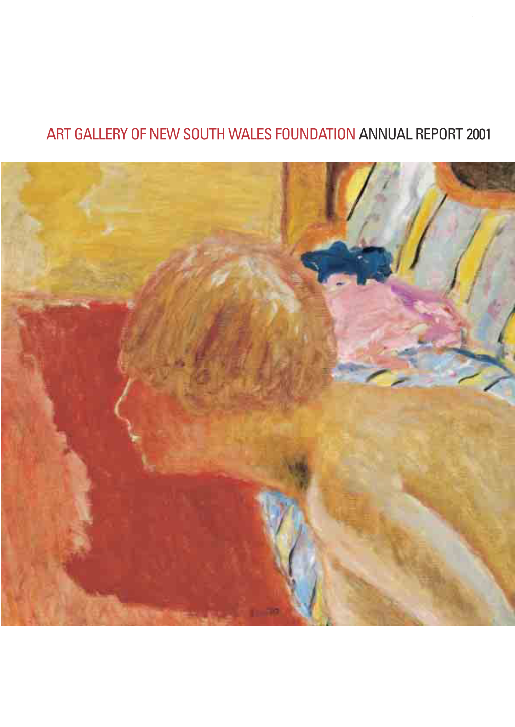 Art Gallery of New South Wales Foundation Annual Report 2001 Art Gallery of New South Wales Foundation Annual Report 2001