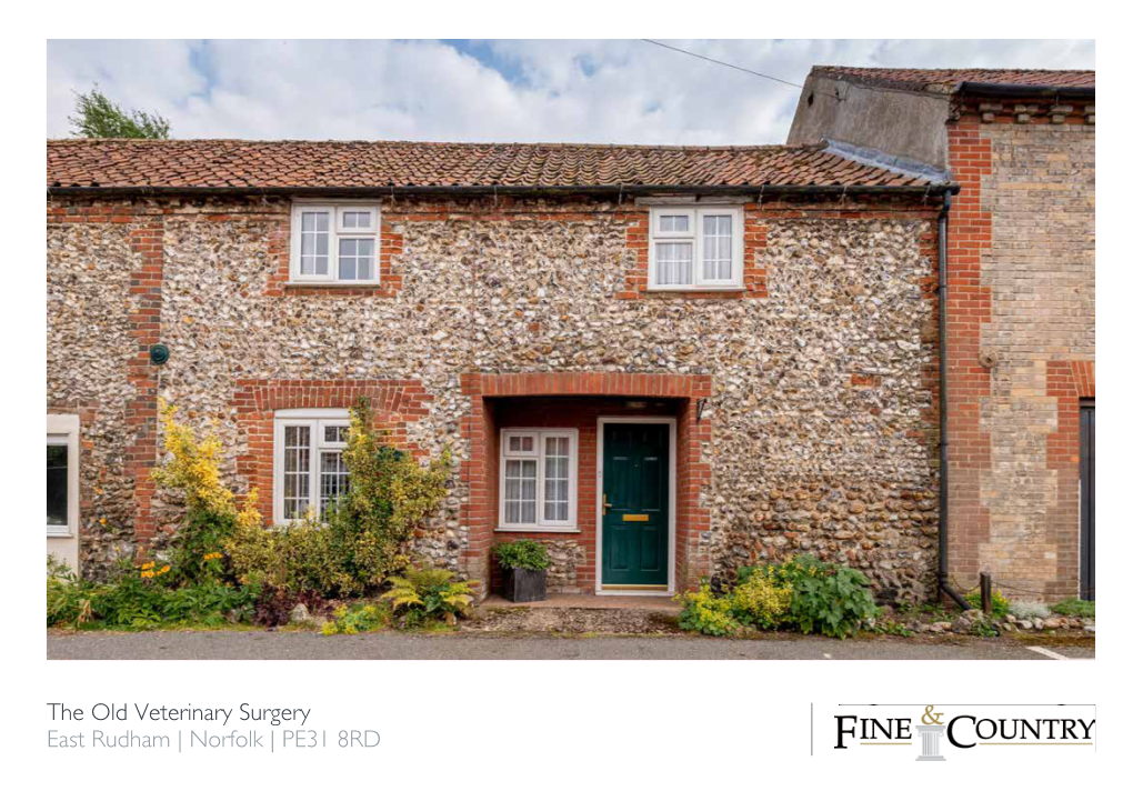 The Old Veterinary Surgery East Rudham | Norfolk | PE31 8RD TERRACED CHARM