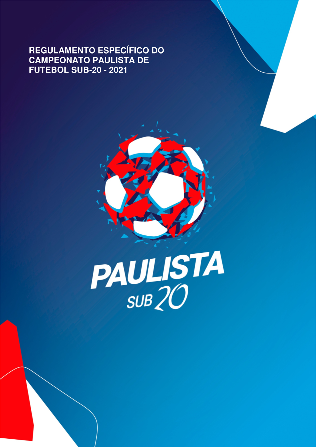 Regulamento Específico Do Campeonato Paulista De Futebol Sub-20 - 2021