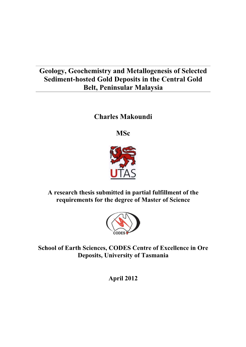 Geology, Geochemistry and Metallogenesis of Selected Sediment-Hosted Gold Deposits in the Central Gold Belt, Peninsular Malaysia