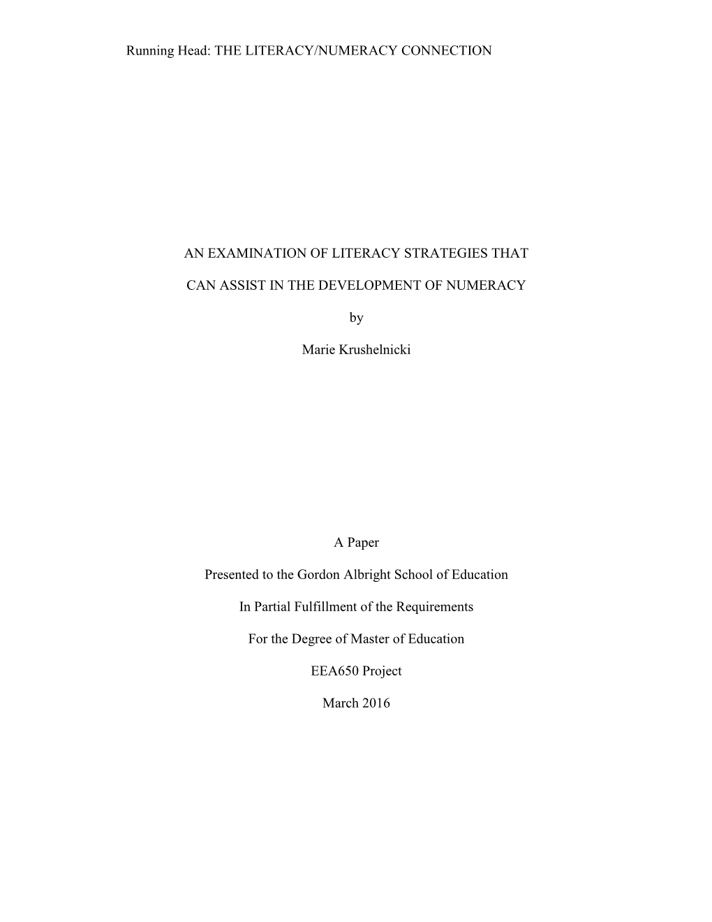 The Literacy/Numeracy Connection an Examination of Literacy Strategies That Can Assist in the Development of Numer