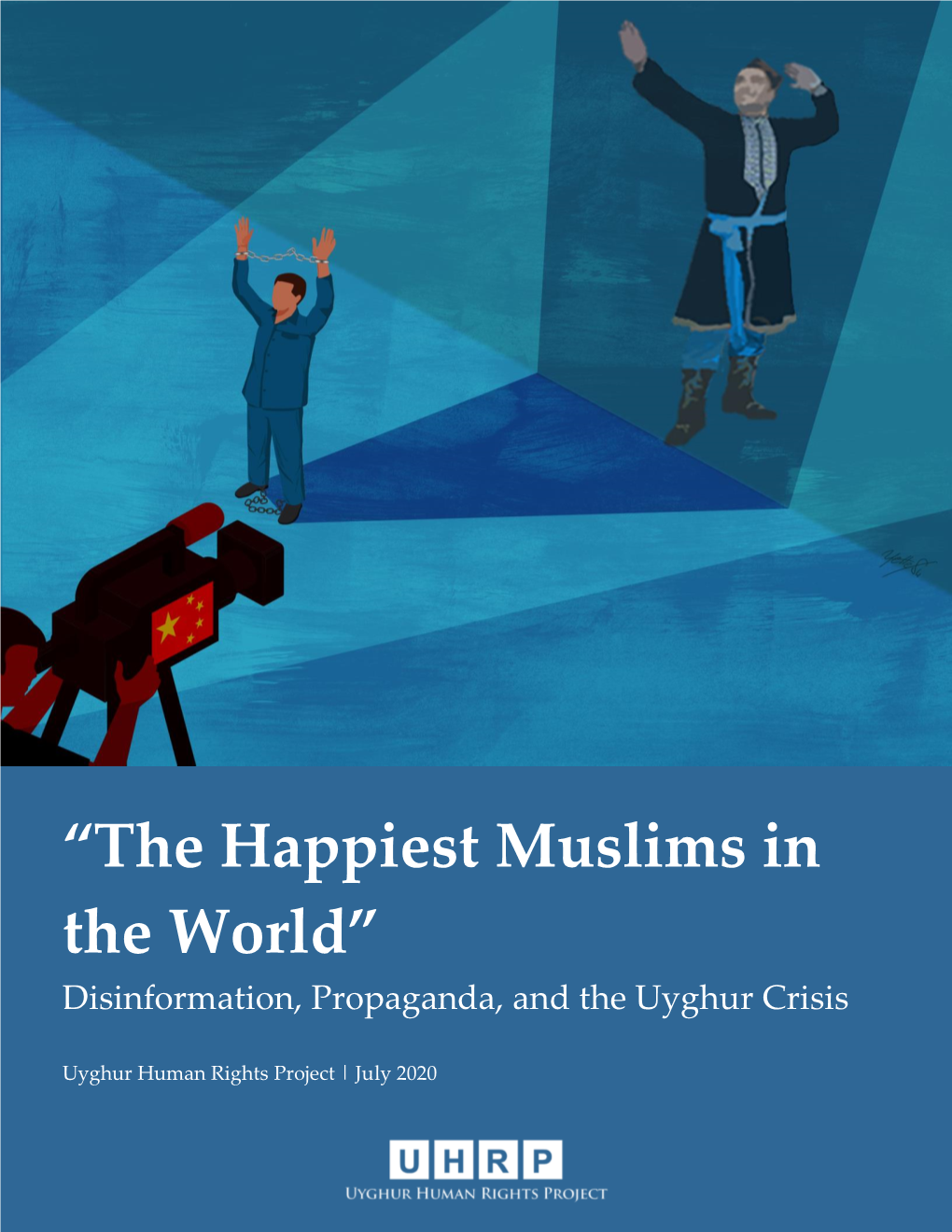 “The Happiest Muslims in the World”: Disinformation, Propaganda, and the Uyghur Crisis