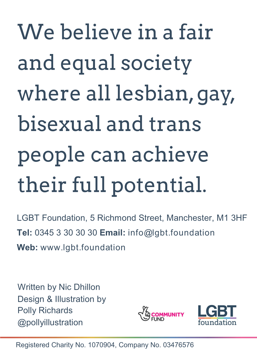 We Believe in a Fair and Equal Society Where All Lesbian, Gay, Bisexual and Trans People Can Achieve Their Full Potential