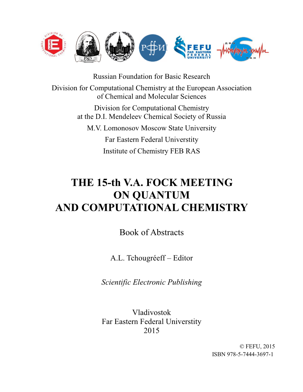 THE 15-Th V.A. FOCK MEETING on QUANTUM and COMPUTATIONAL CHEMISTRY