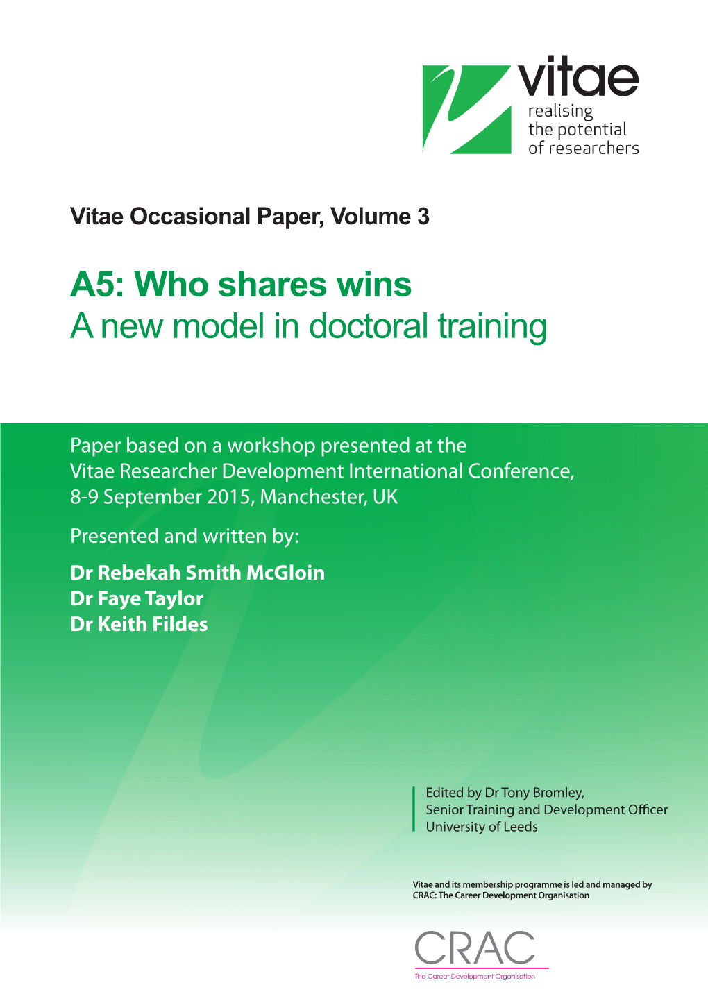 A5: Who Shares Wins a New Model in Doctoral Training