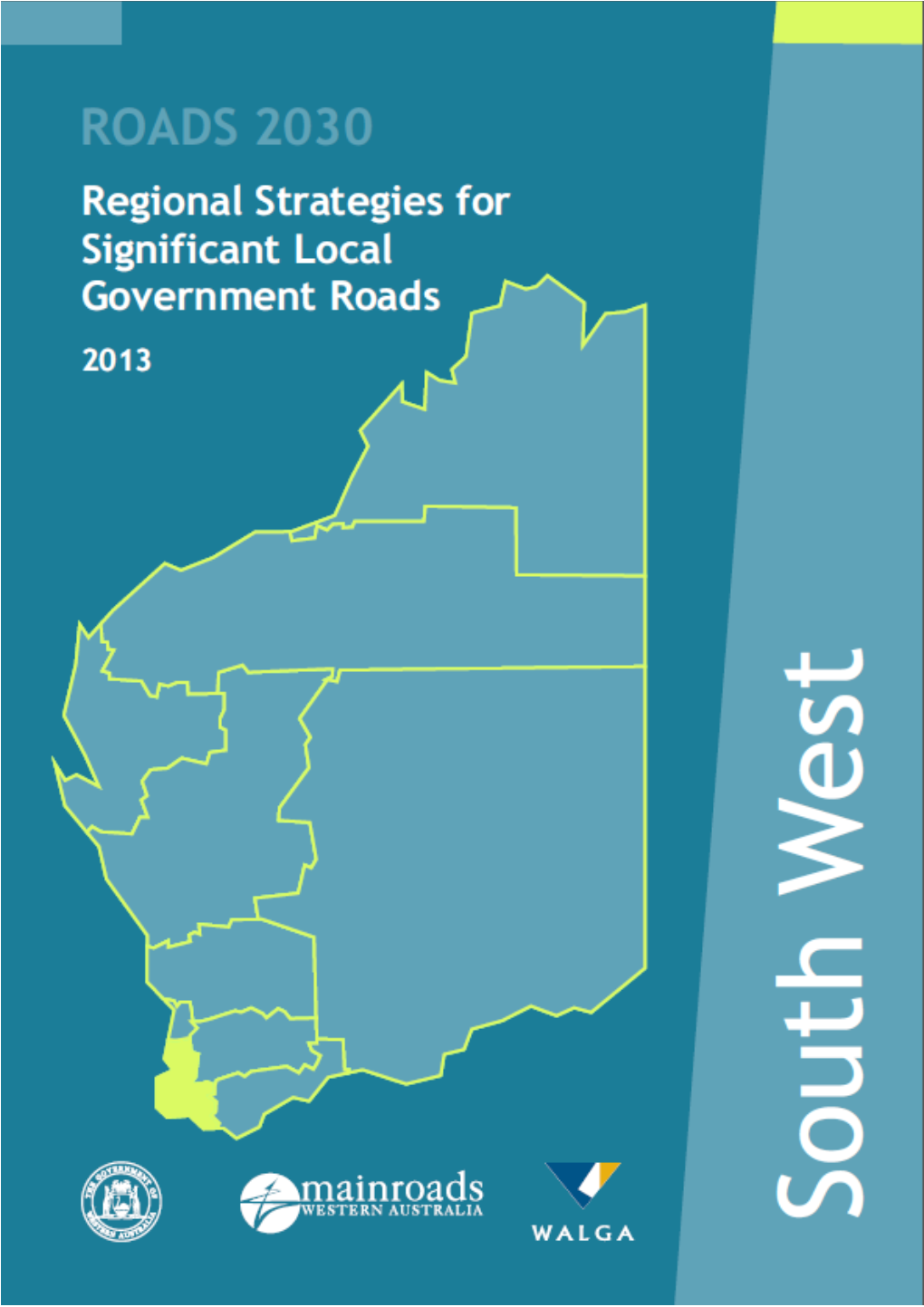 Roads 2030 Regional Strategies for Significant Local Roads South West Region Contents Page Introduction Regional Map