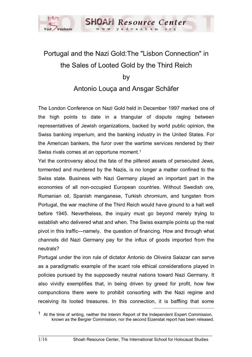 Portugal and the Nazi Gold:The "Lisbon Connection" in the Sales of Looted Gold by the Third Reich by Antonio Louça and Ansgar Schäfer