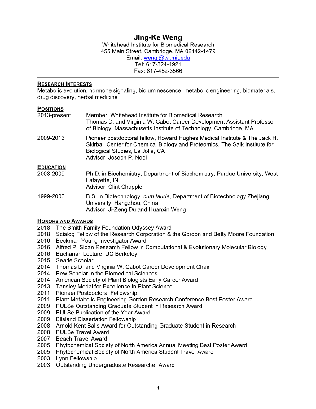 Jing-Ke Weng Whitehead Institute for Biomedical Research 455 Main Street, Cambridge, MA 02142-1479 Email: Wengj@Wi.Mit.Edu Tel: 617-324-4921 Fax: 617-452-3566