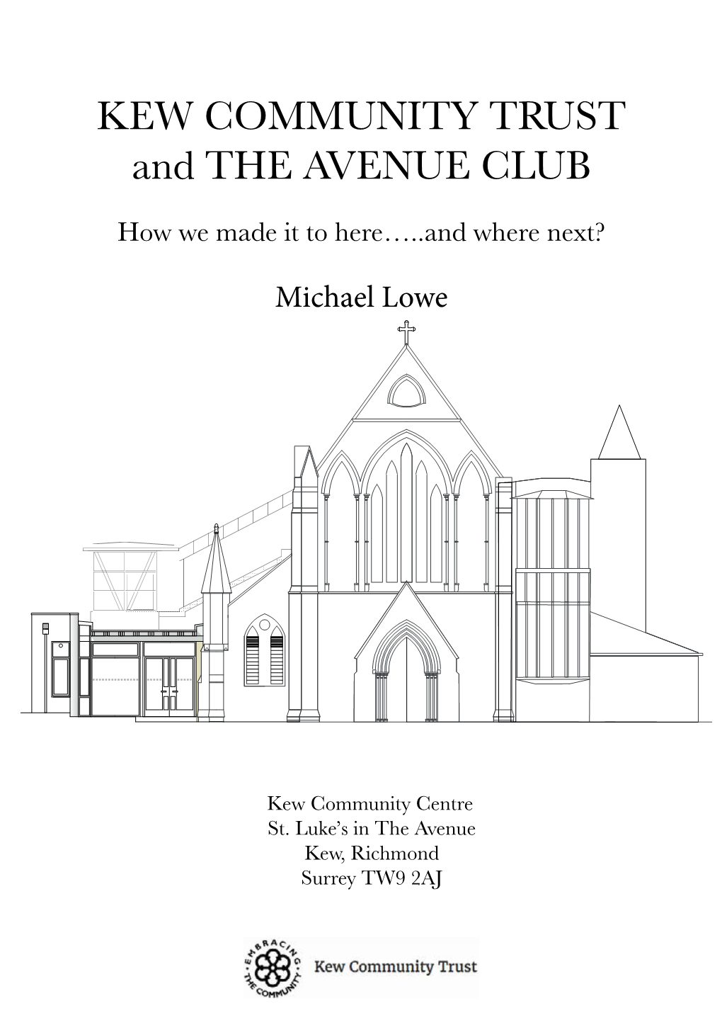 KEW COMMUNITY TRUST and the AVENUE CLUB