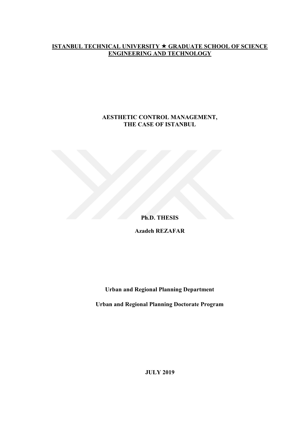 ISTANBUL TECHNICAL UNIVERSITY GRADUATE SCHOOL of SCIENCE ENGINEERING and TECHNOLOGY Ph.D. THESIS AESTHETIC CONTROL MANAGEMEN