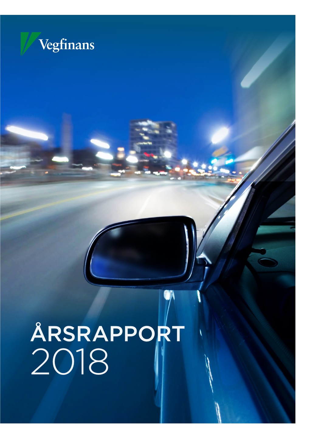 ÅRSRAPPORT 2018 «Mer Vei for Pengene»