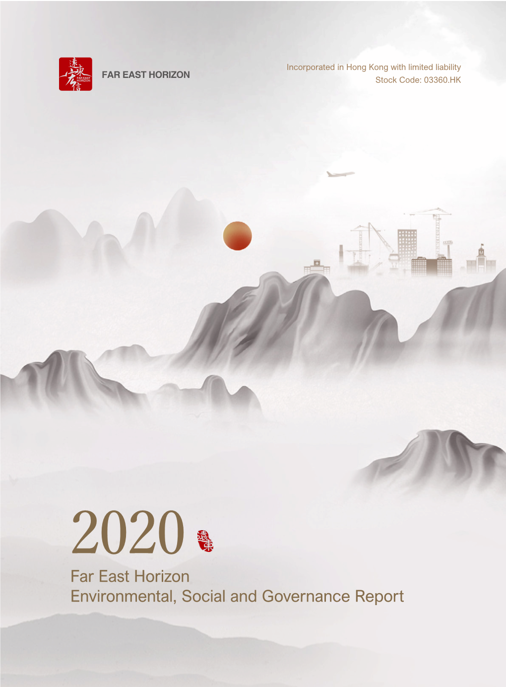 Far East Horizon Environmental, Social and Governance Report Far East Horizon 2020 Environmental, Social and Governance Report