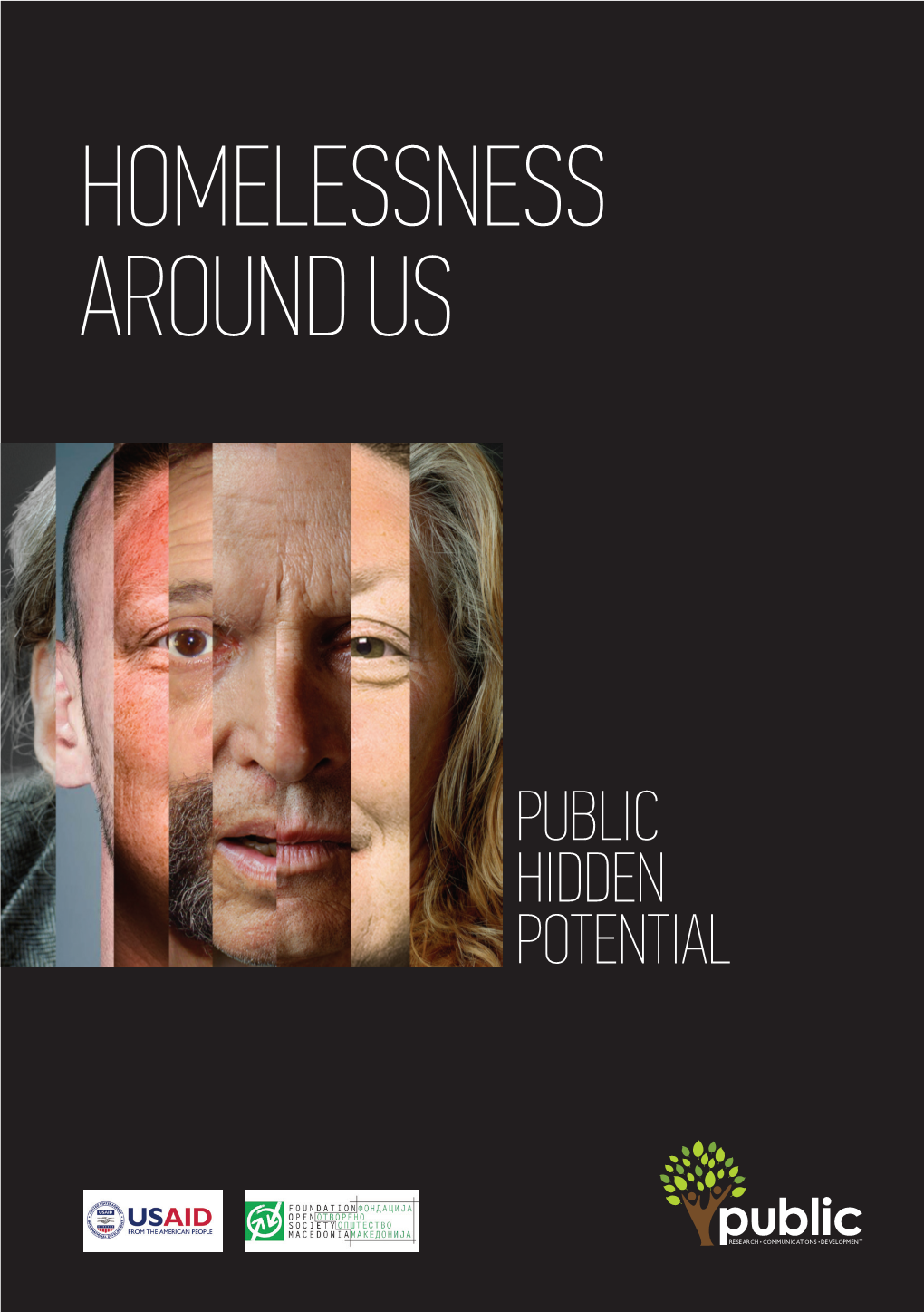 Homelessness Around Us - Public Hidden Potential HOMELESSNESS AROUND US