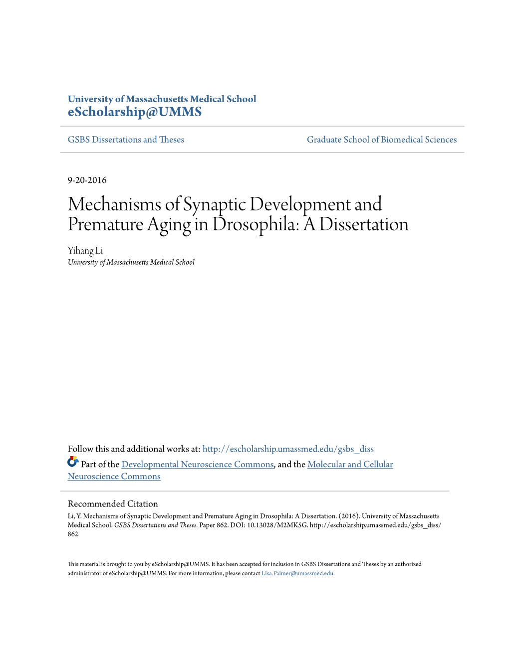 Mechanisms of Synaptic Development and Premature Aging in Drosophila: a Dissertation Yihang Li University of Massachusetts Em Dical School