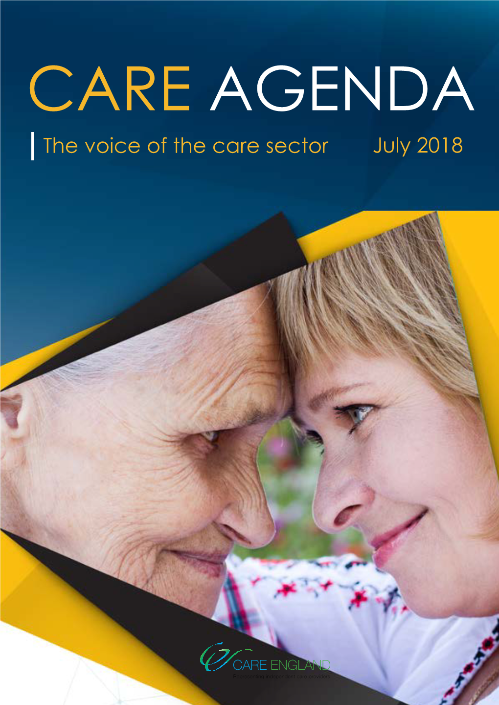 The Voice of the Care Sector July 2018 Helping You Give the Best Possible Care
