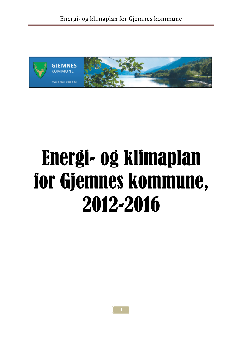 Energi- Og Klimaplan for Gjemnes Kommune, 2012-2016