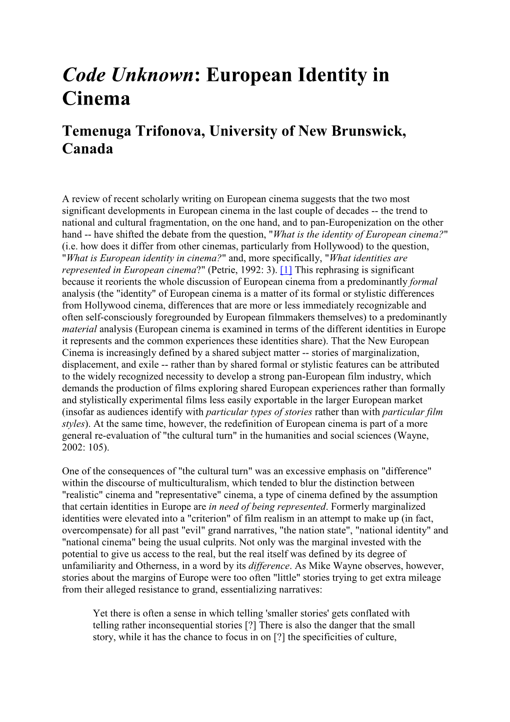 Code Unknown: European Identity in Cinema Temenuga Trifonova, University of New Brunswick, Canada