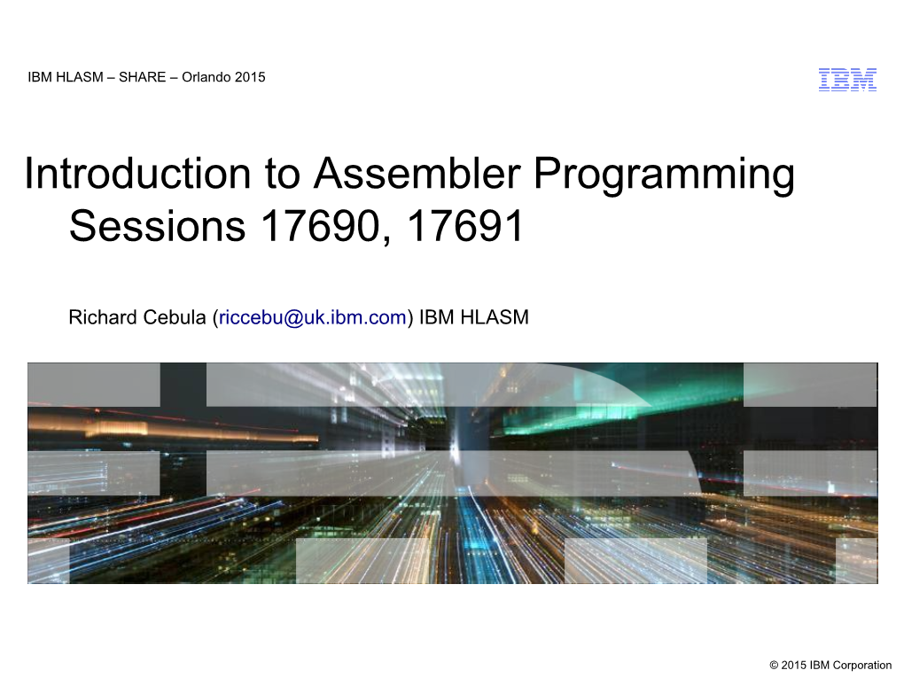 Introduction to Assembler Programming Sessions 17690, 17691