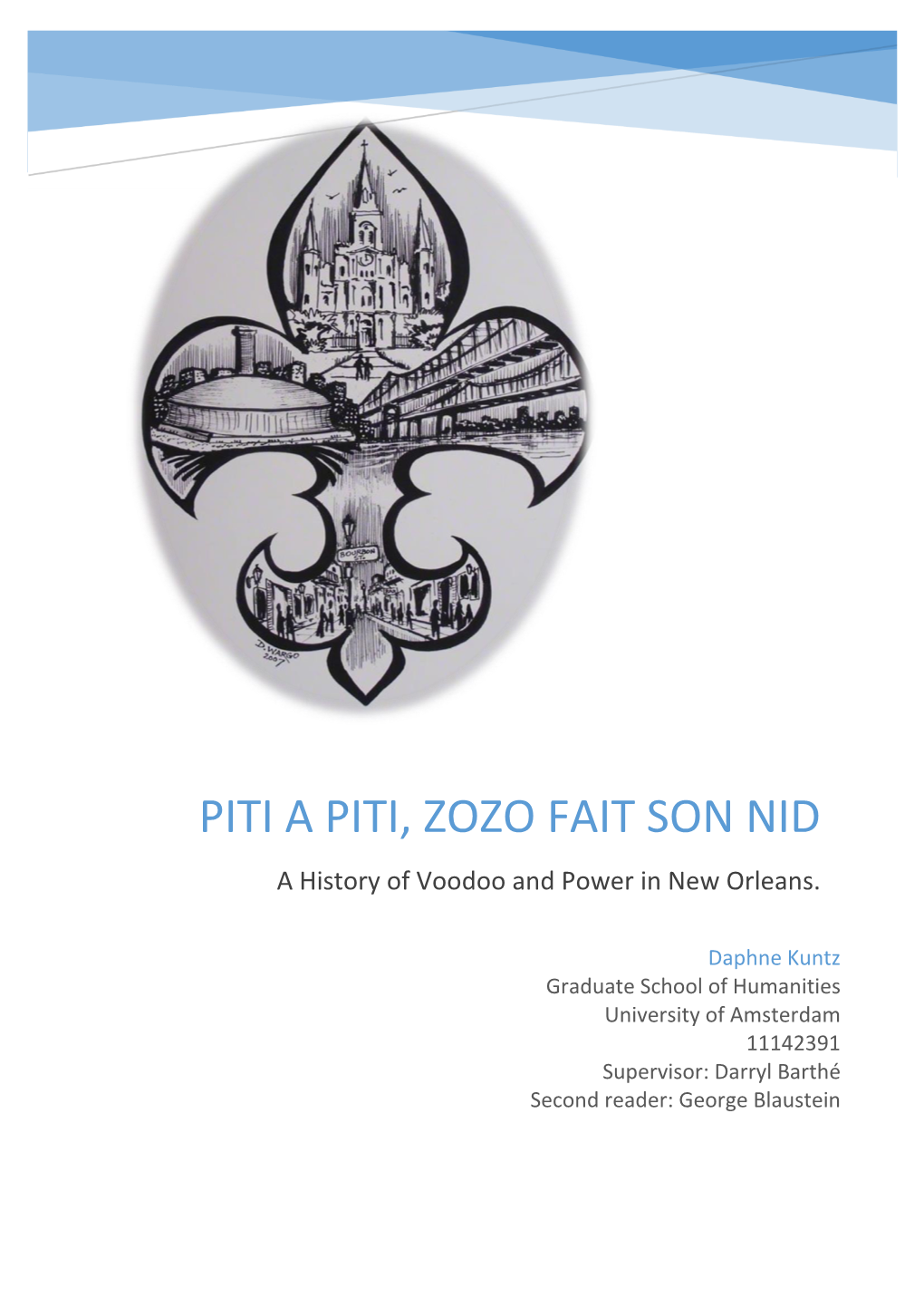 PITI a PITI, ZOZO FAIT SON NID a History of Voodoo and Power in New Orleans