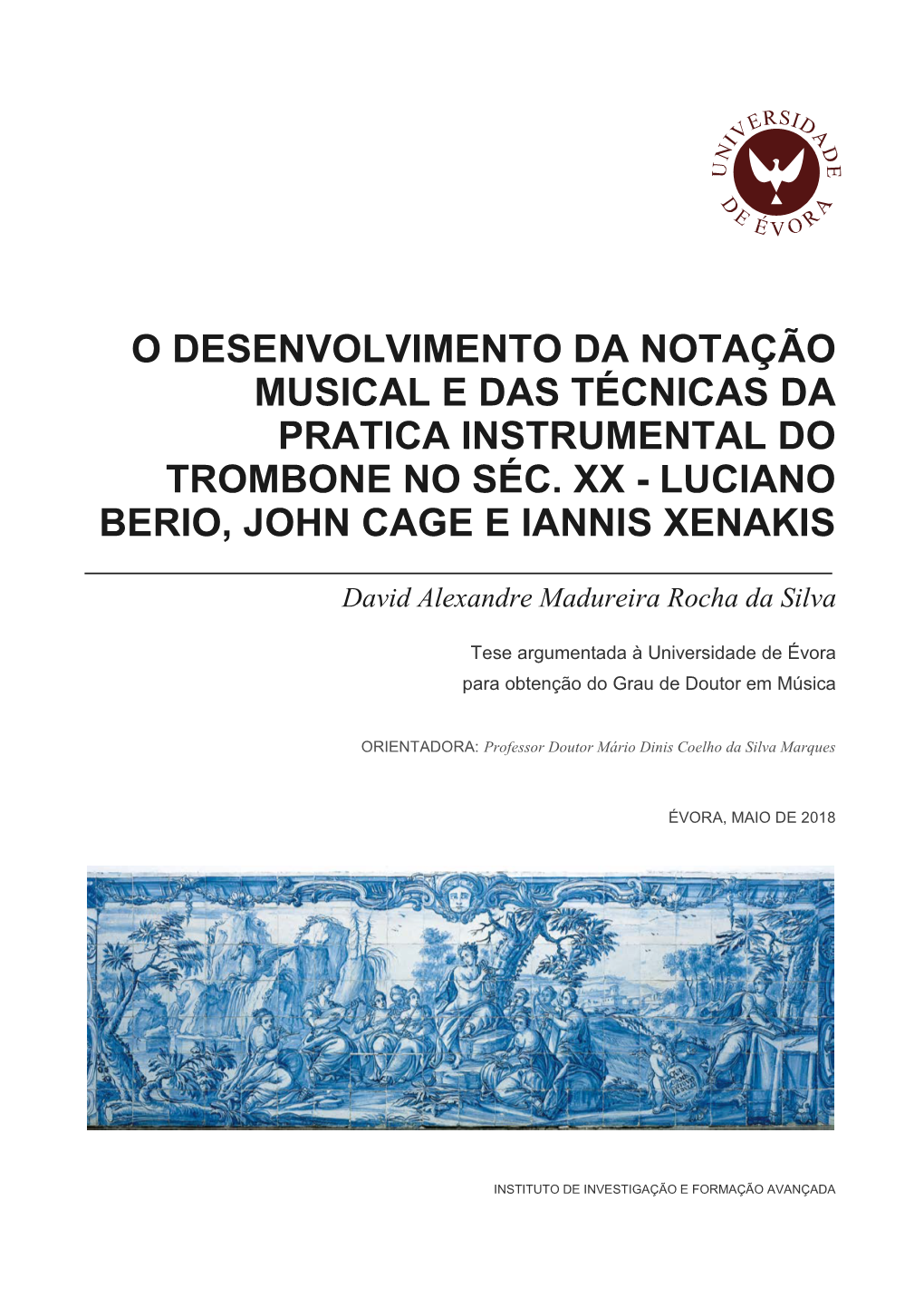 O Desenvolvimento Da Notação Musical E Das Técnicas Da Pratica Instrumental Do Trombone No Séc. Xx - Luciano Berio, John Cage E Iannis Xenakis