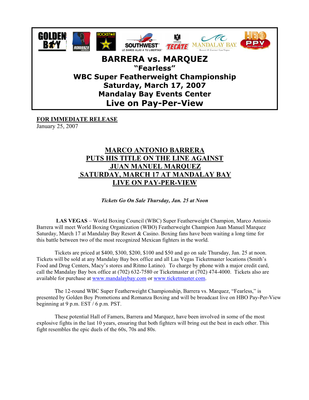 BARRERA Vs. MARQUEZ “Fearless” WBC Super Featherweight Championship Saturday, March 17, 2007 Mandalay Bay Events Center