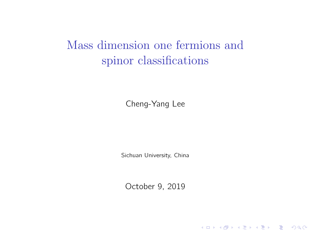 Mass Dimension One Fermions and Spinor Classifications