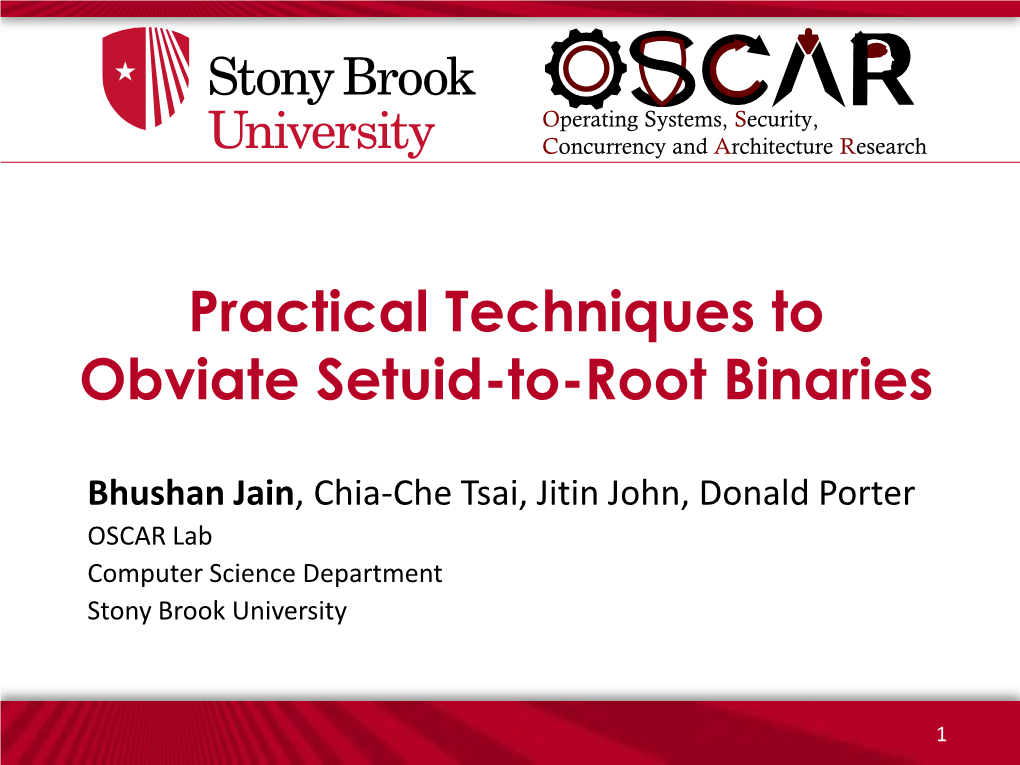 Practical Techniques to Obviate Setuid-To-Root Binaries