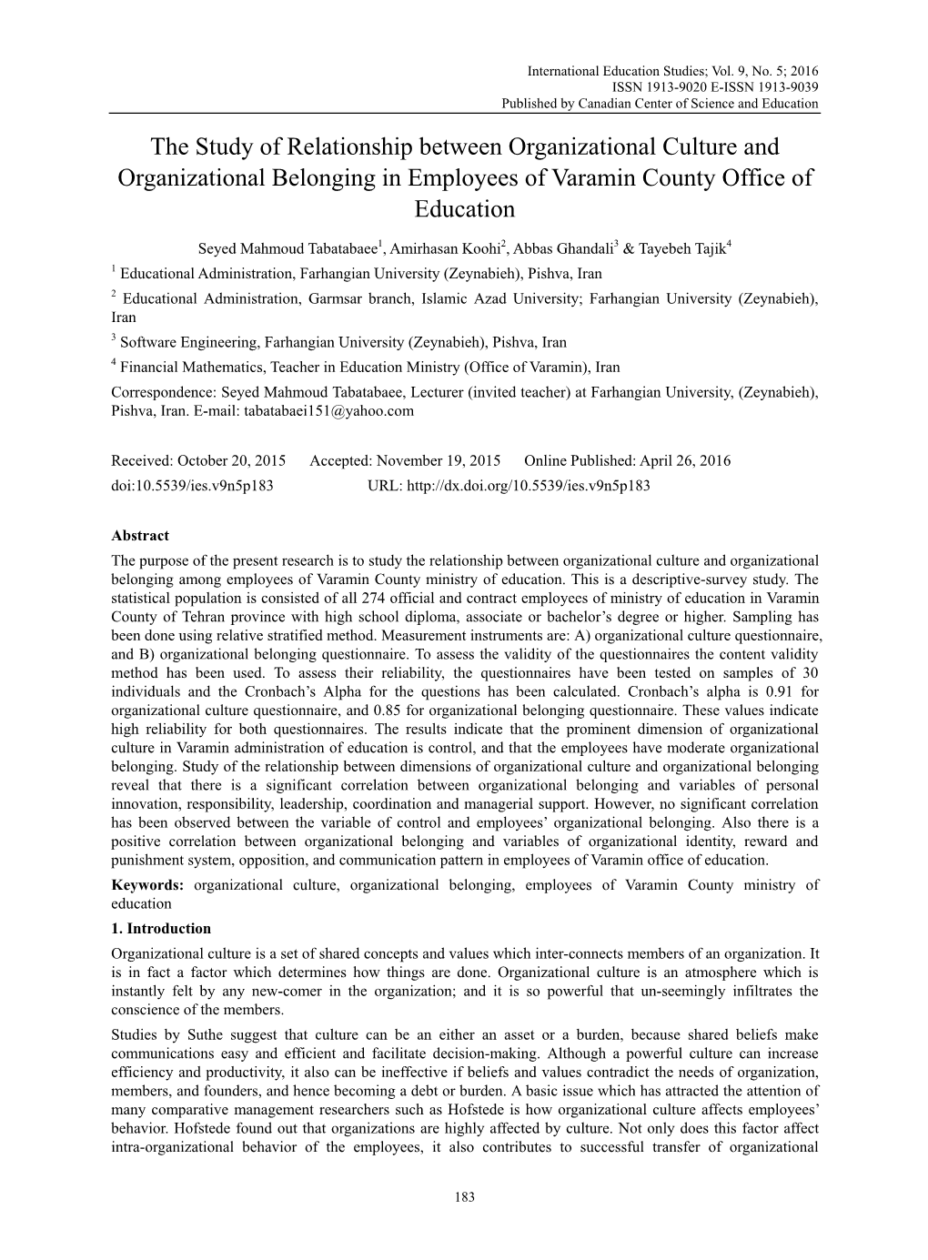 The Study of Relationship Between Organizational Culture and Organizational Belonging in Employees of Varamin County Office of Education