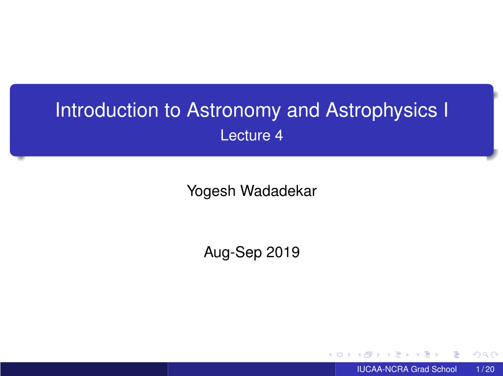Introduction to Astronomy and Astrophysics I Lecture 4