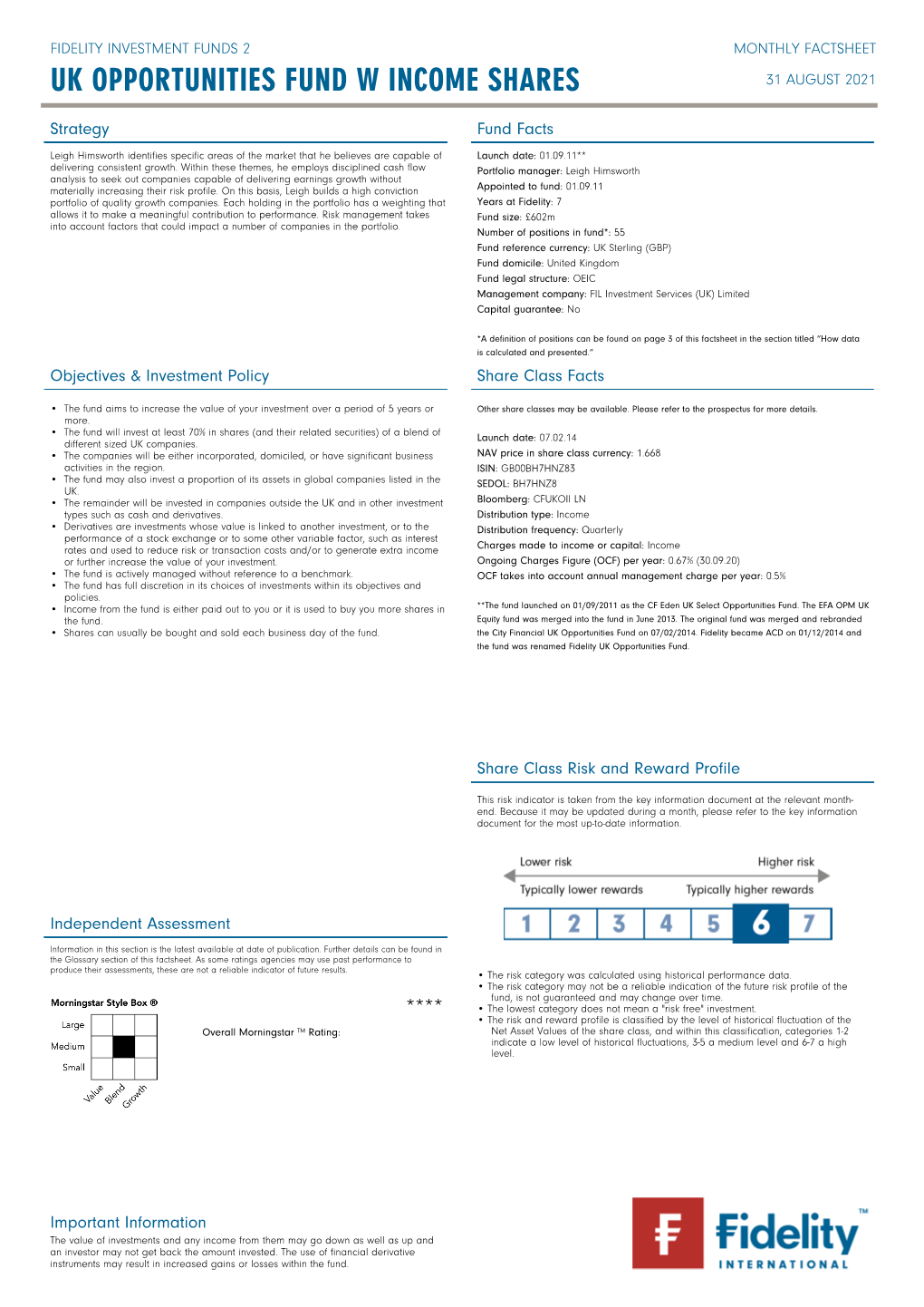 UK Opportunities Fund W Income Shares FIDELITY INVESTMENT FUNDS 2 MONTHLY FACTSHEET UK OPPORTUNITIES FUND W INCOME SHARES 31 AUGUST 2021