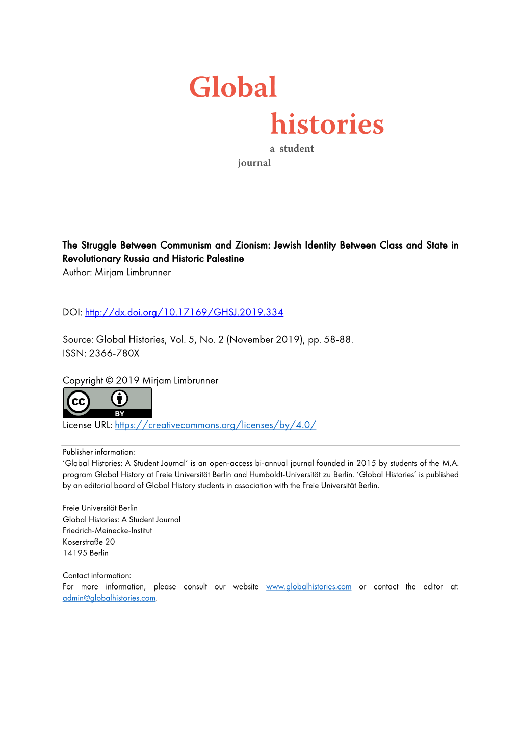 The Struggle Between Communism and Zionism: Jewish Identity Between Class and State in Revolutionary Russia and Historic Palestine Author: Mirjam Limbrunner