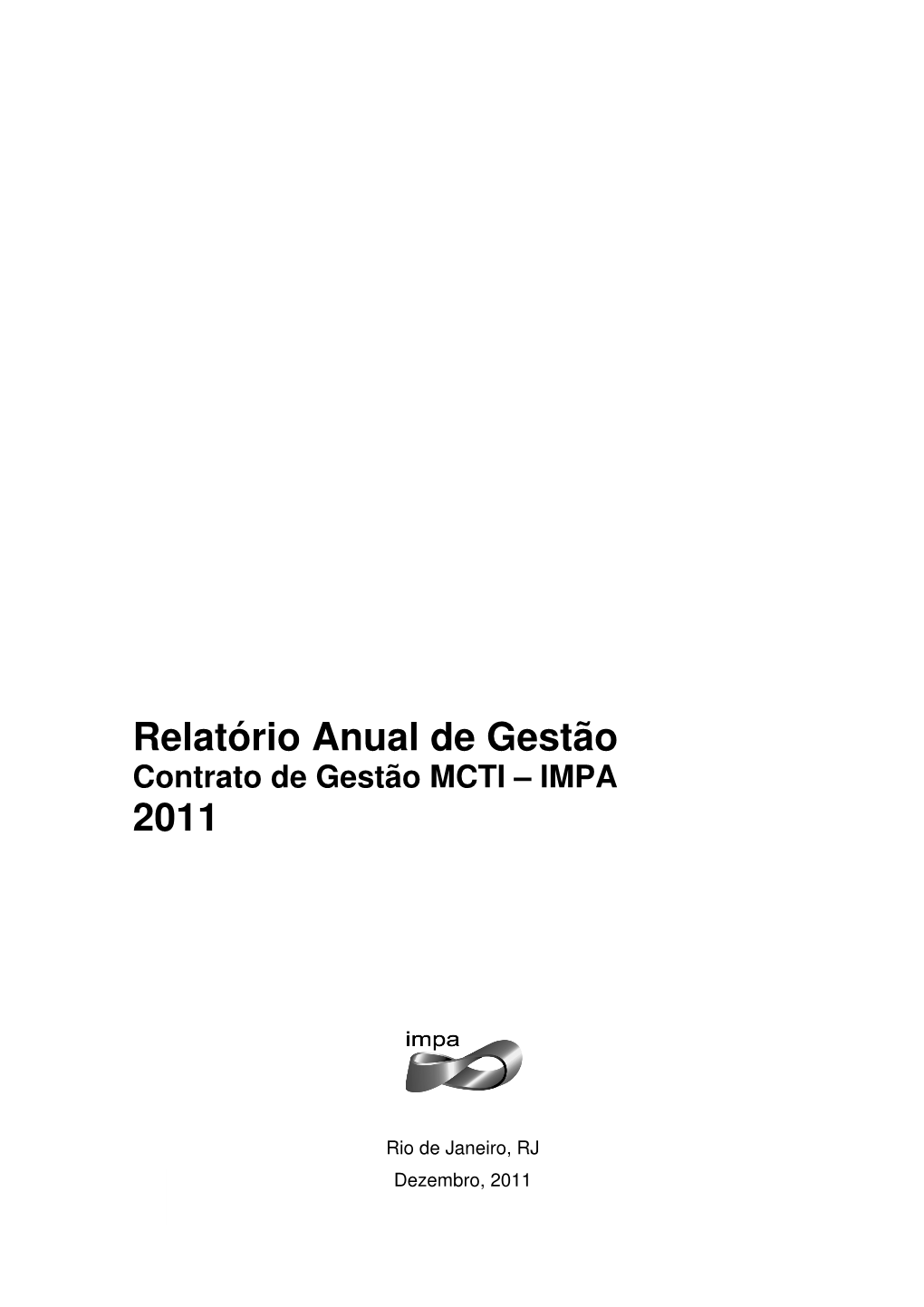 Relatório Anual De Gestão Contrato De Gestão MCTI – IMPA 2011
