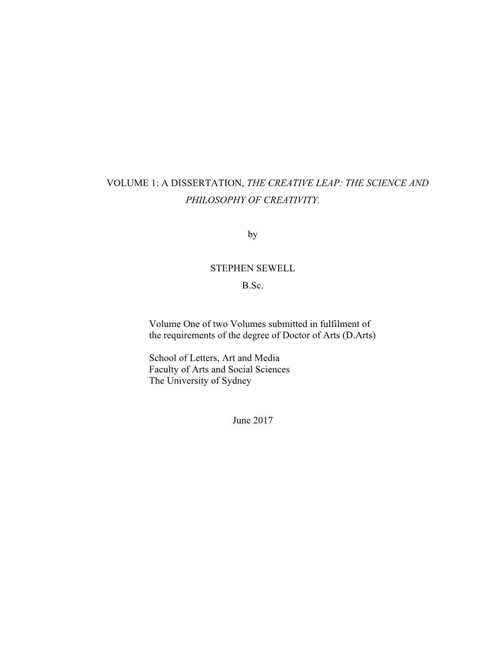 Volume 1: a Dissertation, the Creative Leap: the Science and Philosophy of Creativity