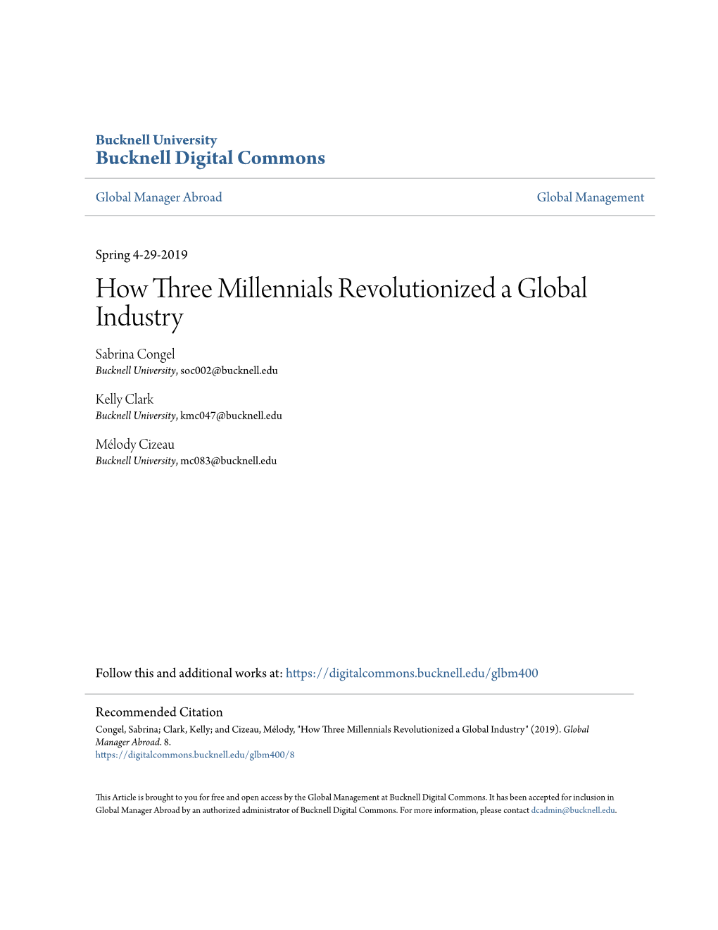 How Three Millennials Revolutionized a Global Industry Sabrina Congel Bucknell University, Soc002@Bucknell.Edu