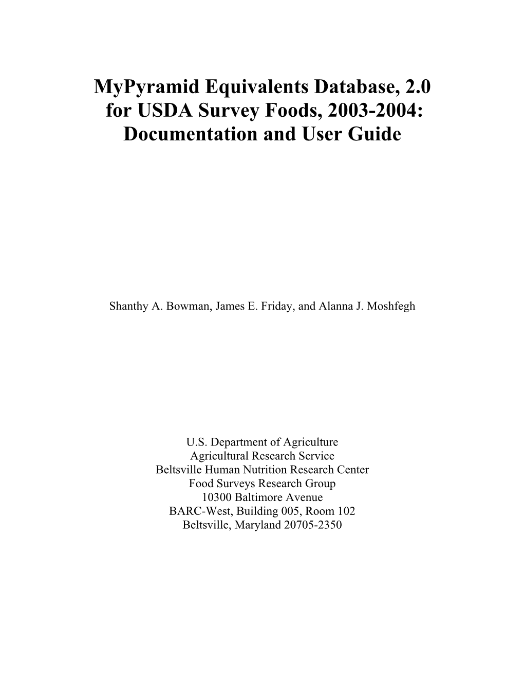 Mypyramid Equivalents Database, 2.0 for USDA Survey Foods, 2003-2004: Documentation and User Guide