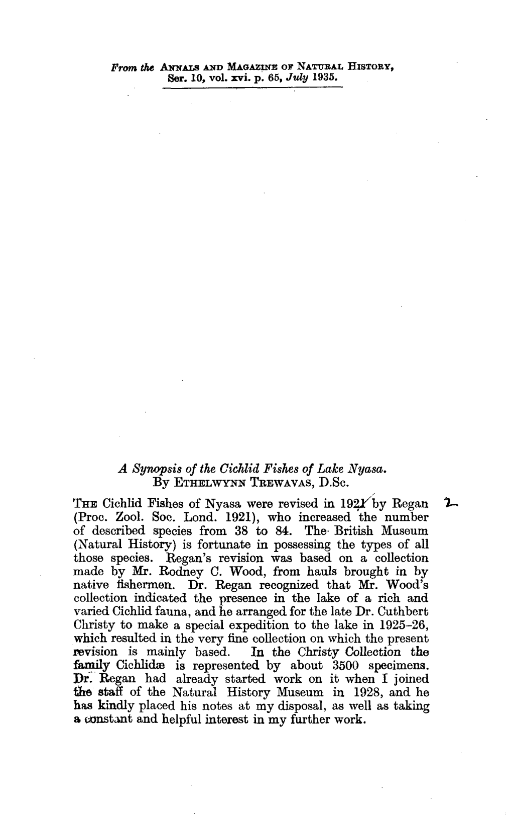 HISTORY, a Synopsis of the Cichlid Fishes of Lake Nyasa. by ETHELWYNN TREWAVAS, D.Sc. the Cichlid Fishes of Nyasa Were Revised I
