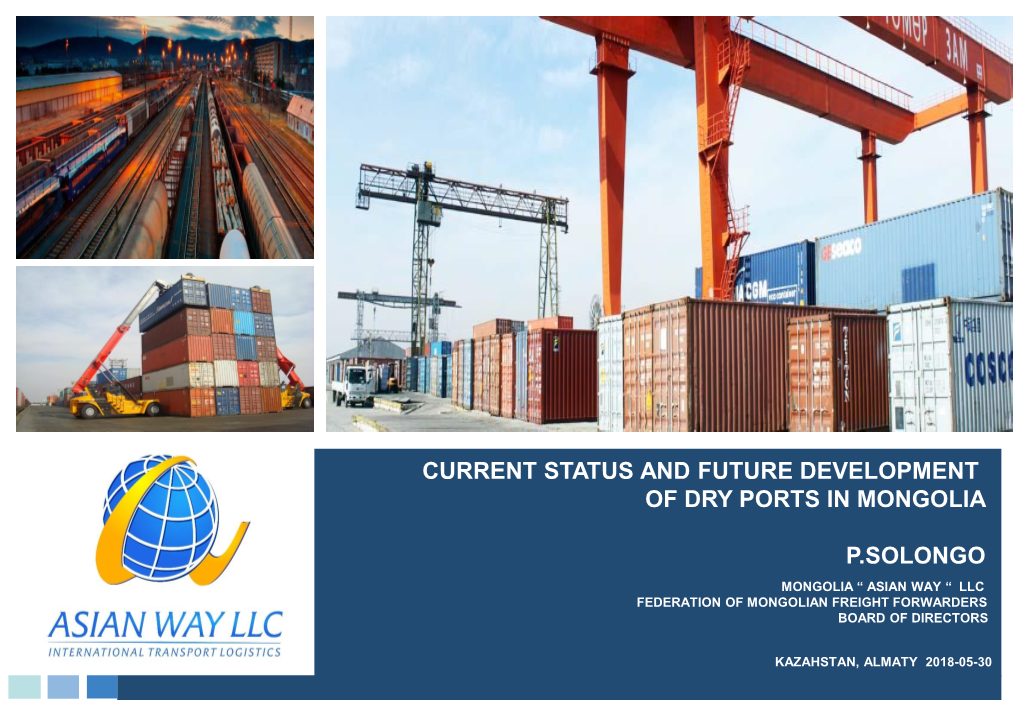 Current Status and Future Development of Dry Ports in Mongolia P.Solongo