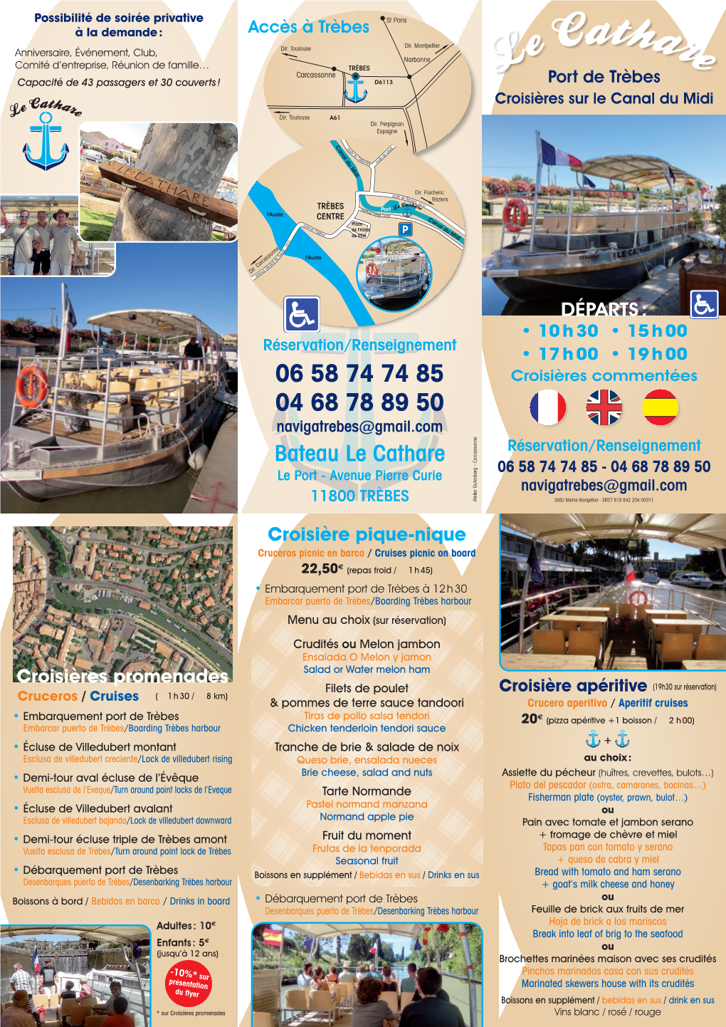 Bateau Le Cathare Réservation/Renseignement 06 58 74 74 85 - 04 68 78 89 50 Le Port - Avenue Pierre Curie Navigatrebes@Gmail.Com