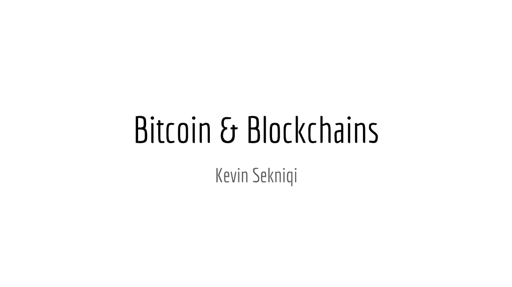 Bitcoin & Blockchains